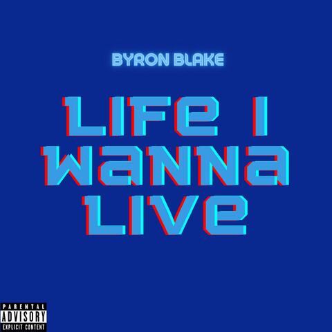 Life I Wanna Live