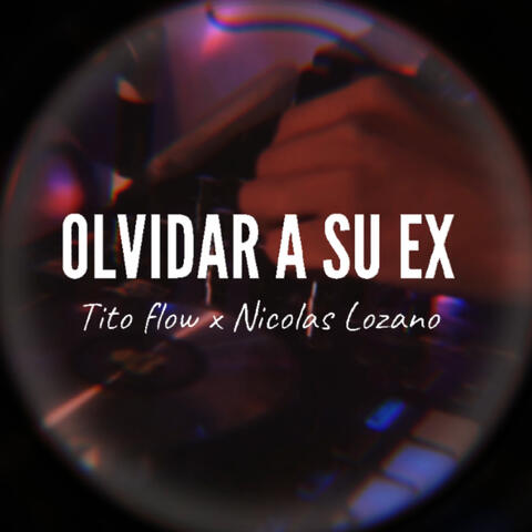 Olvidar a Su Ex