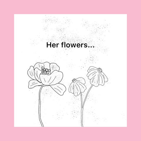 Her Flowers