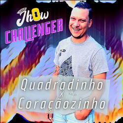 Challenger do Quadradinho X Coracaozinho