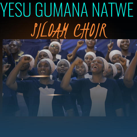 Yesu Gumana Natwe