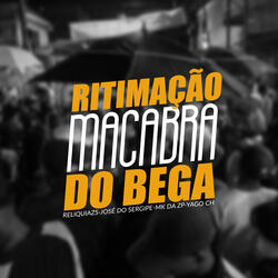 Ritimação Macabra do Bega