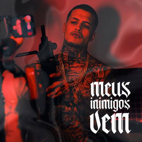 Meus Inimigos Vem
