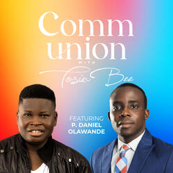 Communion with Tosin Bee  Track 1
