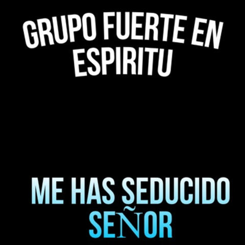 Grupo Fuerte en Espíritu