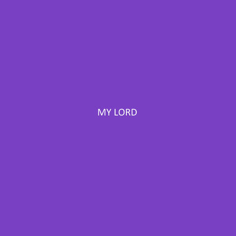 My Lord