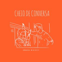 Cheio de Conversa