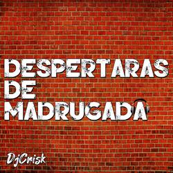 Despertaras de Madrugada