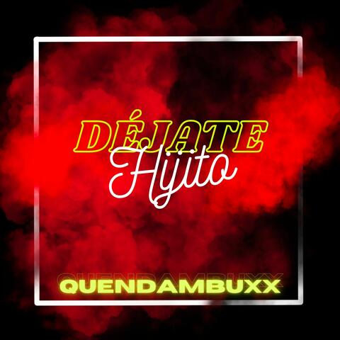Dejate Hijito