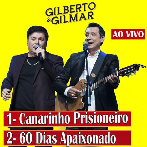 Canarinho Prisioneiro / 60 Dias Apaixonado