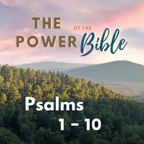 Psalms 1 - 10