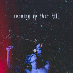 Running up That Hill