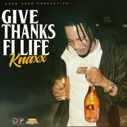 Give Thanks Fi Life