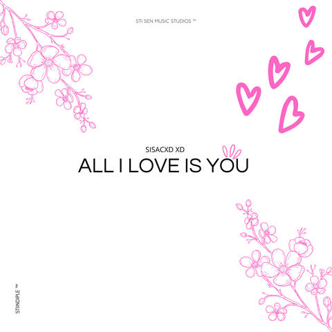 All I Love Is You