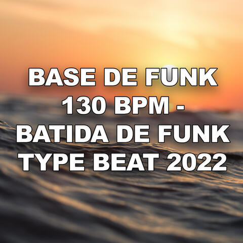 Base de Funk 130 Bpm - Batida de Funk Type Beat 2022