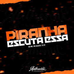 Piranha Escuta Essa