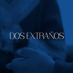 Dos Extraños