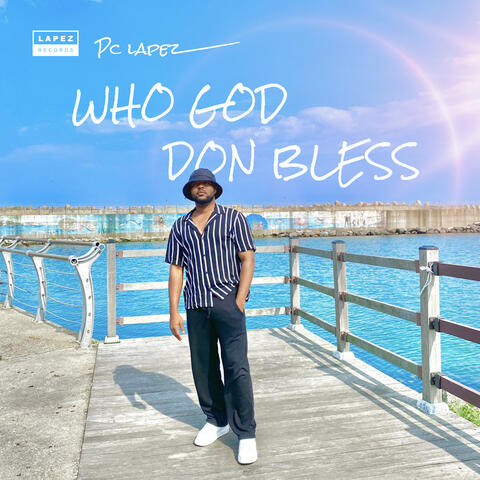 Who God Don Bless
