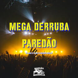 Mega Derruba Paredão