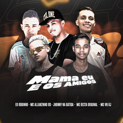 Mama Eu e os Amigos
