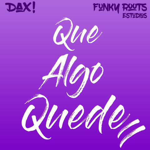 Que Algo Quede