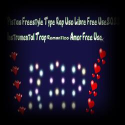 Pistas Freestyle Type Rap Uso Libre Free Use2022 Instrumental Trap Romántico Amor Free Use
