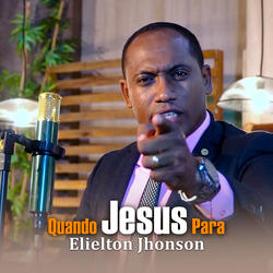 Quando Jesus Para