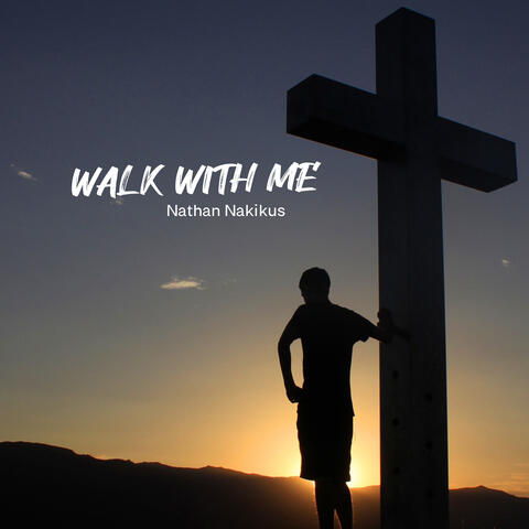 Walk with Me
