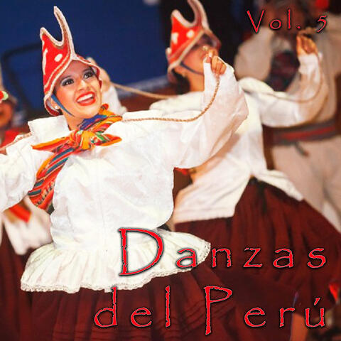 Danzas del Peru, Vol. 5