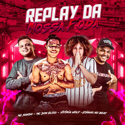 Replay da Nossa Foda