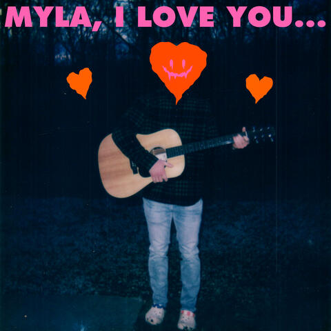 Myla, I Love You...
