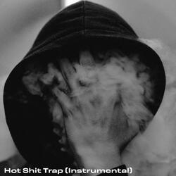 Hot Shit Trap