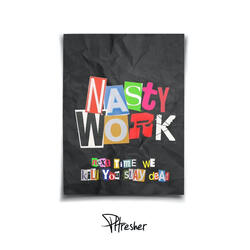 Nasty Work