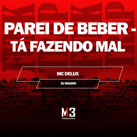 Parei de Beber - Tá Fazendo Mal