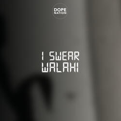 I Swear Walahi