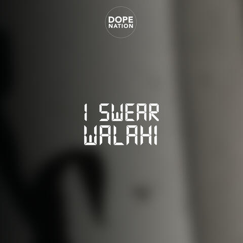 I Swear Walahi