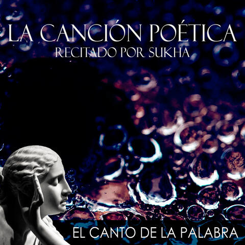El Canto de la Palabra, la Canción Poética Recitada por Sukha