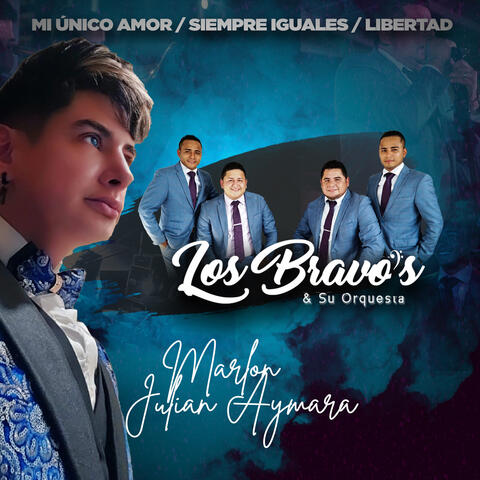 Mi Único Amor / Siempre Iguales / Libertad