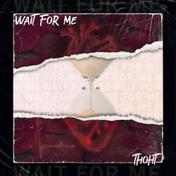 Wait for Me