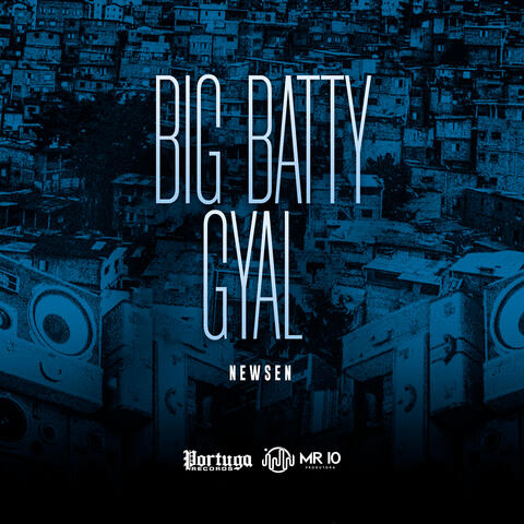 Big Batty Gyal