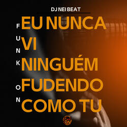 Eu Nunca Vi Ninguém Fudendo Como Tu