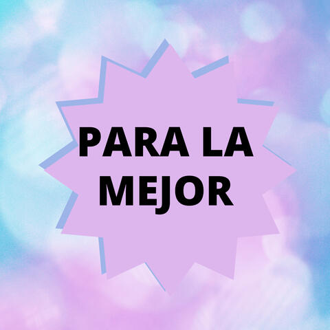 Para La Mejor