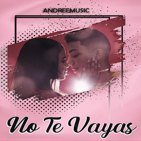 No Te Vayas