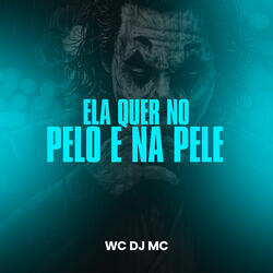 Ela Quer no pelo e na Pele