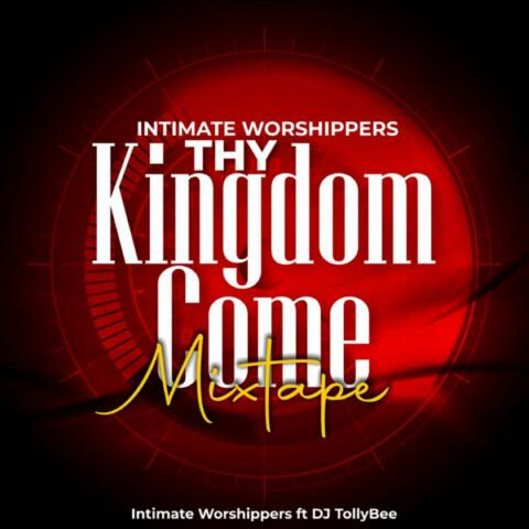 Intimate Worshippers Thy Kingdome Come Mixtape