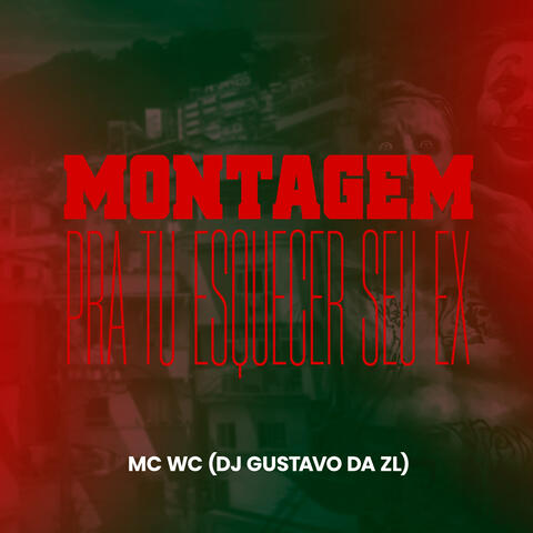 Montagem pra Tu Esquecer Seu Ex