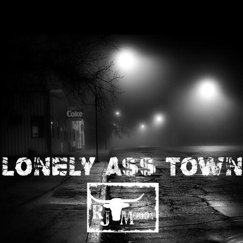 Lonely Ass Town