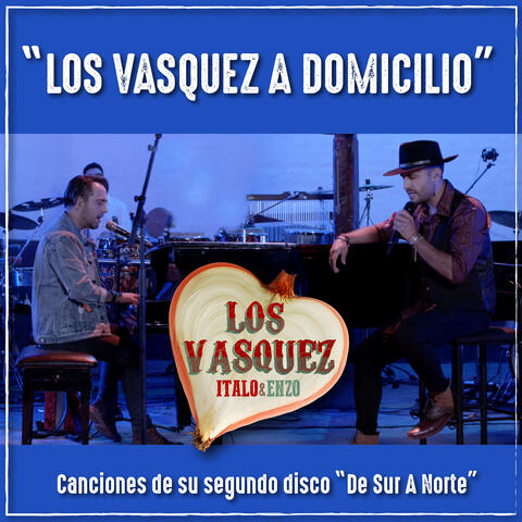 Los Vasquez a Domicilio: Canciones del Segundo Disco de Sur a Norte
