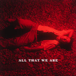 All That We Are