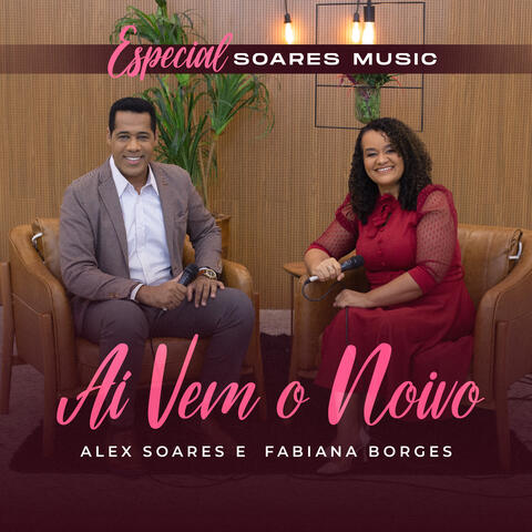 Aí Vem o Noivo: Especial Soares Music